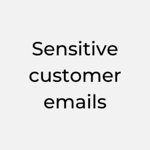 Recent project subject matters: Sensitive customer emails